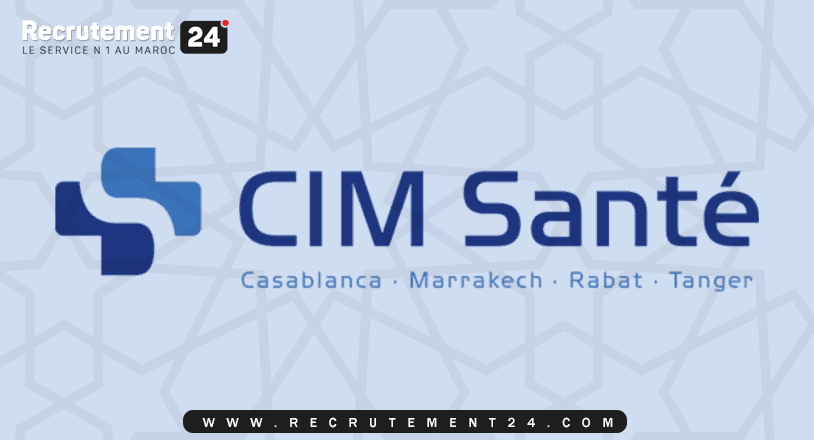 Groupe CIM Santé recrute des Réceptionnistes